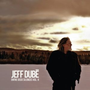 EP « Entre deux silences Vol. II » de Jeff Dubé